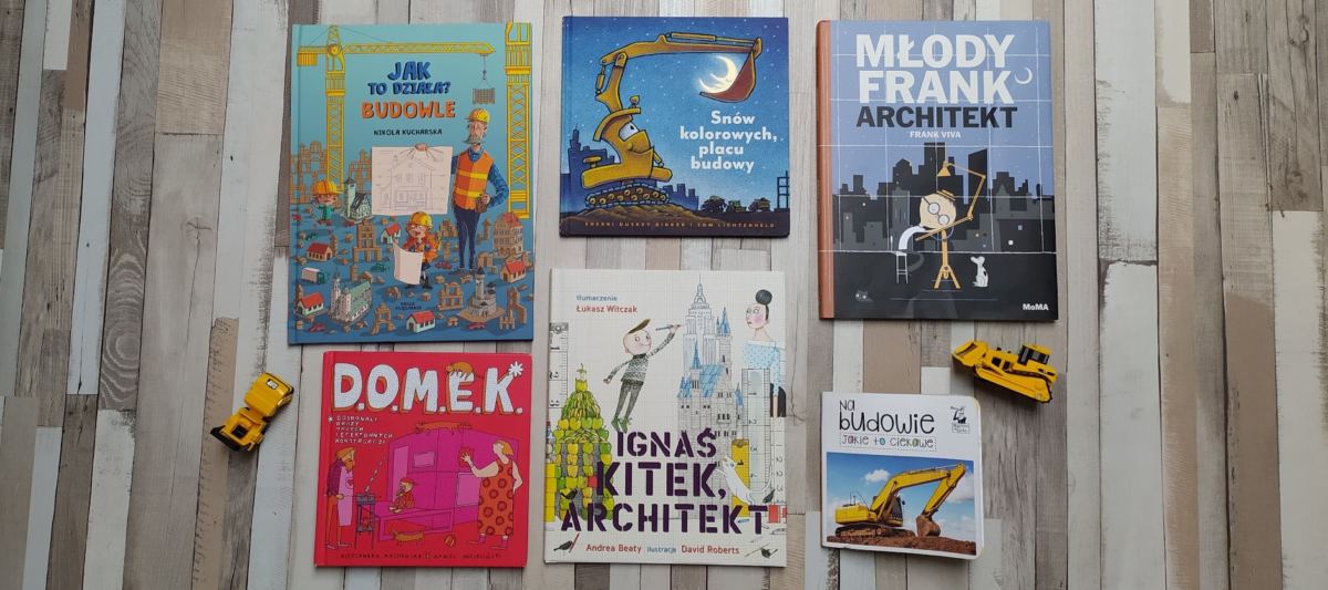 Książki dla dzieci o budowie i architekturze