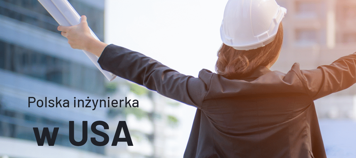 Polska inżynierka w USA